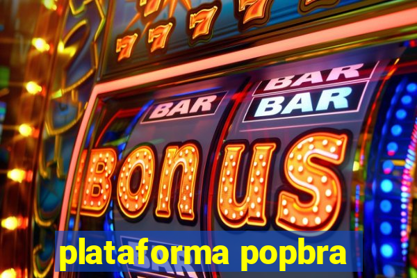 plataforma popbra